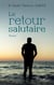Le retour salutaire