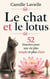 Le chat et le lotus : 52 histoires pour une vie plus simple et plus claire