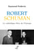 Robert Schuman : Le catholique Père de l'Europe