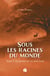 Sous les racines du monde Tome 1 : Le murmure du bois noir
