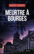 Meurtre a bourges (coll. geste noir)
