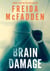 Brain Damage : A Page-Turning Psychological Thriller from the Bestselling Author of The Housemaid