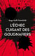L'échec cuisant des gougnafiers