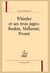 Whistler et ses trois juges : Ruskin, Mallarmé, Proust