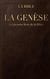 La Genèse : Le premier livre de la Bible et le texte fondateur sur l'histoire des origines de l'humanité