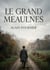 Le Grand Meaulnes : À la recherche du domaine perdu : un voyage initiatique