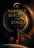A Whisper Beyond The Stars : La fugitive