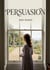 Persuasion : Les dilemmes du coeur et du rang social.
