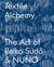 Textile alchemy: the art of reiko sudo & nuno special edition /anglais