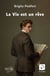 La Vie est un rêve