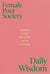 Female Poets Society: Daily Wisdom