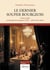 Le dernier souper bourgeois : Treize à table - La Bourgeoisie française (XIXe-début XXe siècle)
