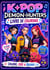 KPop Demon Hunters Livre de Coloriage : Une aventure de coloriage épique avec des stars de la K-Pop huntrix dans le rôle de chasseurs...