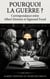 Pourquoi la guerre ? Correspondance entre Albert Einstein et Sigmund Freud : Psychanalyse de la destructivité humaine et plaidoyer pour la paix