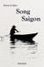 Song Saigon : Indochine 1938-1948