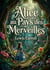 Alice au Pays des Merveilles (texte intégral) : Le texte intégral du conte de fées victorien et de littérature absurde