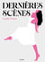 Dernières scènes