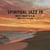 Spiritual Jazz 19/West Coast Usa Parts 1 And 2 - 50's/80's