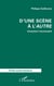 D'une scène à l'autre : Conscient / inconscient