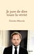 Je jure de dire toute la vérité