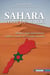 Sahara, terre du Maroc : Histoire, droit international, réalités et avenir de l'exemple marocain