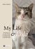 My Life & Lola : A true story of an extraordinary cat whose journey is touching hearts around the world