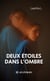 Deux étoiles dans l'ombre