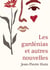 Les gardenias et autres nouvelles