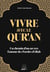 Vivre avec le Qur'an : Un chemin d'un an vers l'amour des Paroles d'Allah