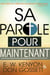 Sa Parole pour maintenant