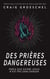 Des prières dangereuses : Parce que suivre Jésus n'est pas sans danger