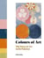 Colours of Art : The Story of Art in 80 Palettes