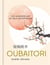 Oubaitori : The Japanese Art Of Self-Acceptance