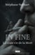 In Fine : La vraie vie de la Mort