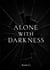 Alone with Darkness