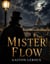 Mister Flow