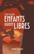 Pour que mes enfants vivent libres