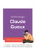 Réussir son Bac de français 2027 : Analyse du roman Claude Gueux de Victor Hugo