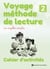 Voyage méthode de lecture Tome 2 : Les voyelles simples - Cahier d'activités