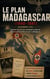 Le plan Madagascar (1940-1941) : Comment le Troisième Reich a secrètement planifié la déportation de quatre millions de Juifs vers Madagascar