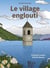 Le village englouti : D'après le roman d'André Besson