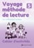 Voyage méthode de lecture Tome 5 : Les combinaisons de lettres - Cahier d'activités