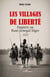 Les villages de liberté : Enquête au Haut Sénégal-Niger 1887
