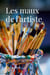 Les maux de l'artiste
