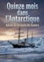 Quinze mois dans l'Antarctique : Une odyssée polaire au-delà du cercle glacé