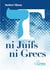 Ni juifs ni grecs - l'universalite du salut dans l'epitre aux galates