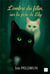 L'ombre du felin, - sur la piste de lily