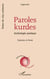 Paroles kurdes - Anthologie poétique