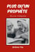 Plus qu'un prophete - oeuvre integrale
