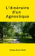 Itineraire d'un agnostique